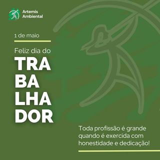 A Artemis Ambiental deseja à todos os trabalhadores, um feliz dia do trabalhador .  #diadotrabalhador #1demaio #artemisambiental